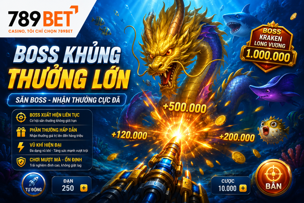Boss khủng trong bắn cá 789BET