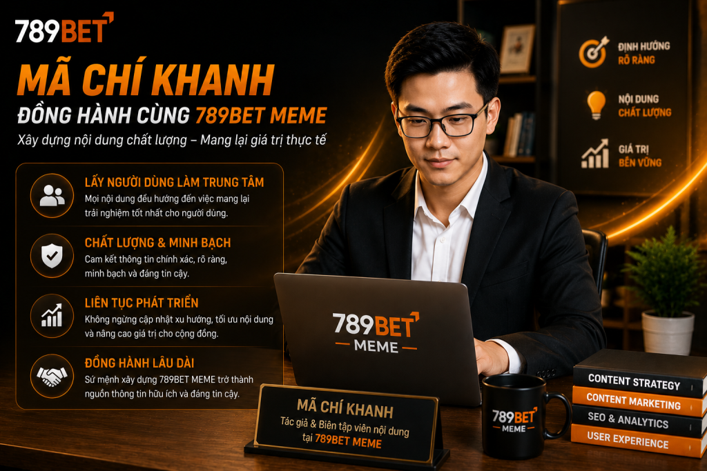 Mã Chí Khanh đồng hành cùng 789BET MEME